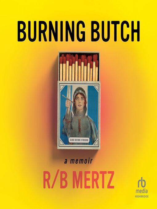 Title details for Burning Butch by R/B Mertz - Available